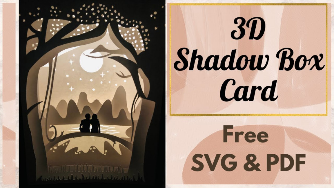 DIY -D Shadow box card - free SVG/PDF templates  Foldable as -D card